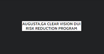 Clear Vision DUI Risk Reduction Program