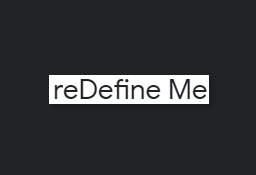 reDefine Me