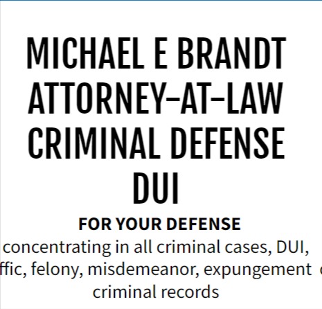 Michael E Brandt, Attorney, For Your Defense