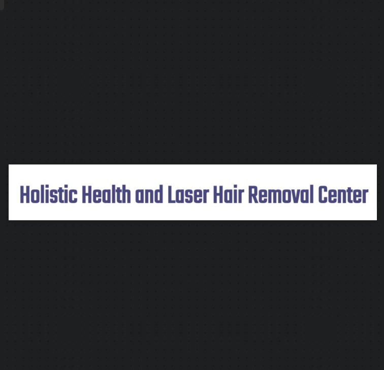 Holistic Health and Laser Hair Removal Center