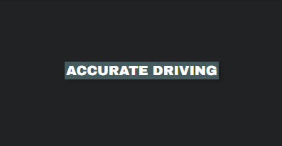 Accurate Driving