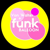 Von Walter + funkBALLOON