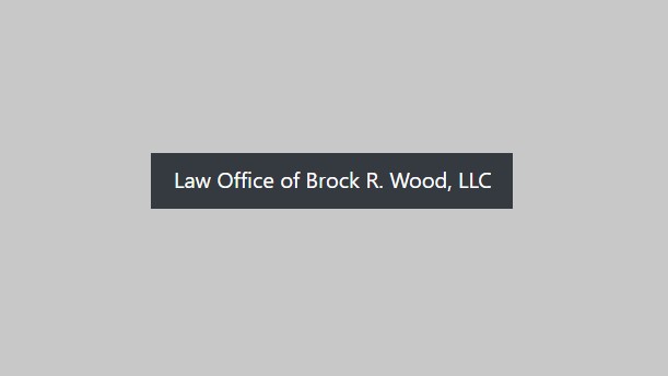 Law Office of Brock R. Wood, LLC