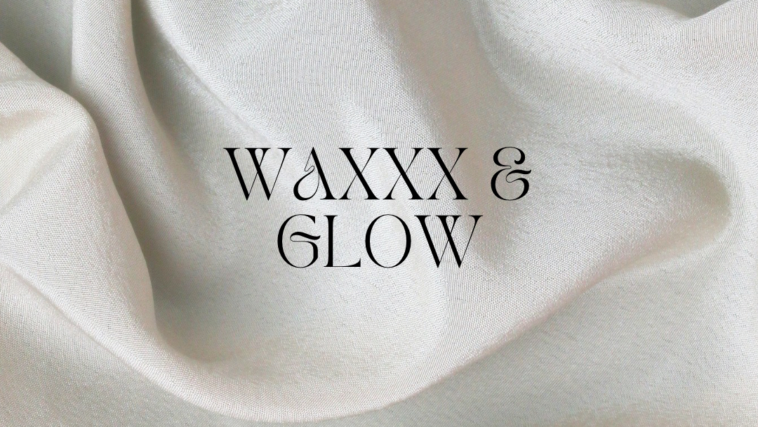 Waxxx & Glow