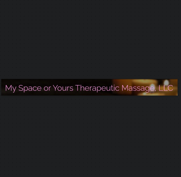 My Space or Yours Therapeutic Massage