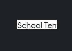 School Ten