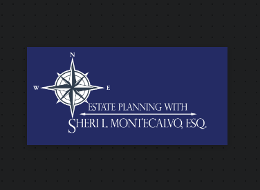 Sheri Montecalvo - Estate Planning With Sheri