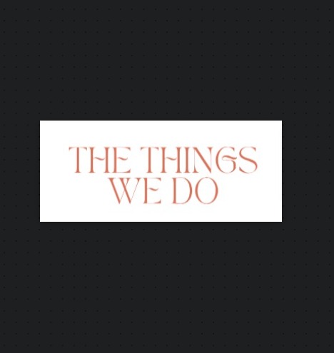 The Things We Do, Inc.