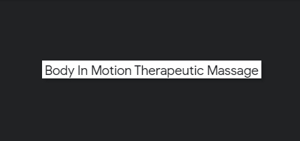 Body In Motion Therapeutic Massage