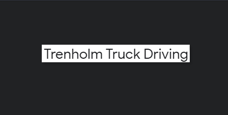 Trenholm Truck Driving