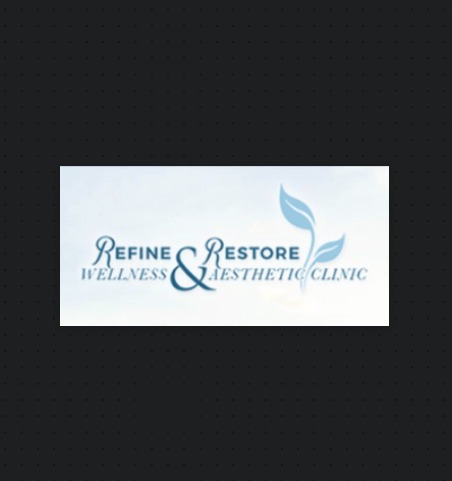 Refine & Restore Wellness and Aesthetic Clinic