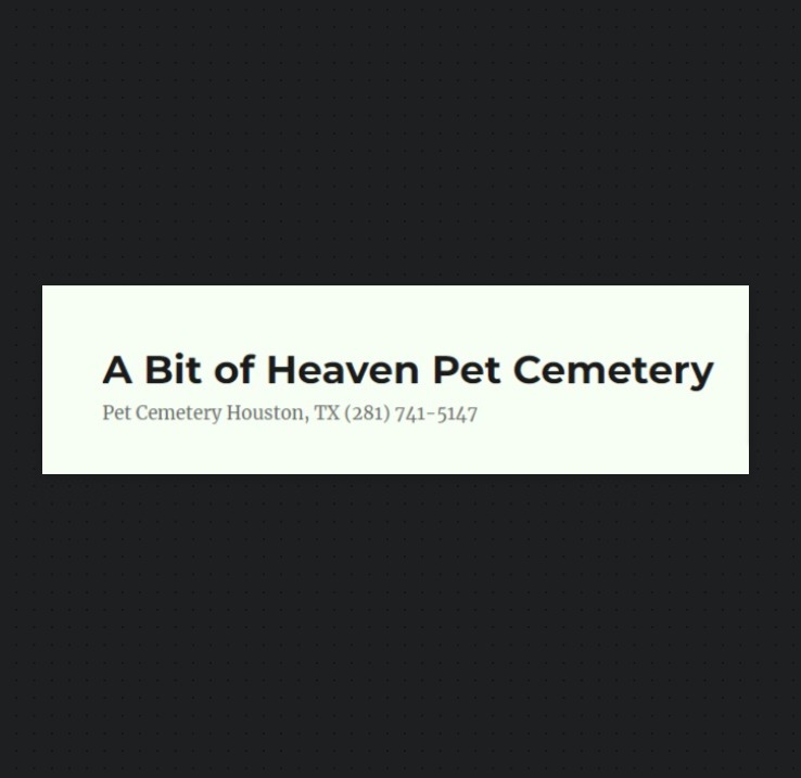 Bit of Heaven Pet Cemetery & Crematorium