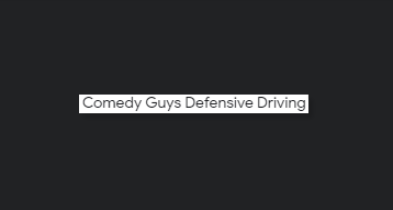 Comedy Guys Defensive Driving #149