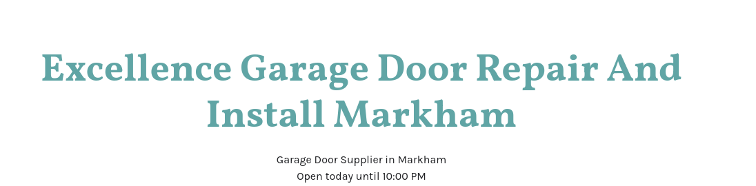 Excellence Garage Door Repair And Install Markham