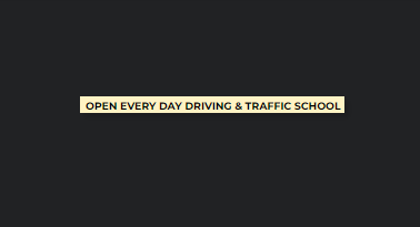 Open Every Day Driving School