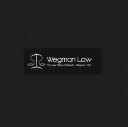 The Law Office of Robert L. Wegman, PLC