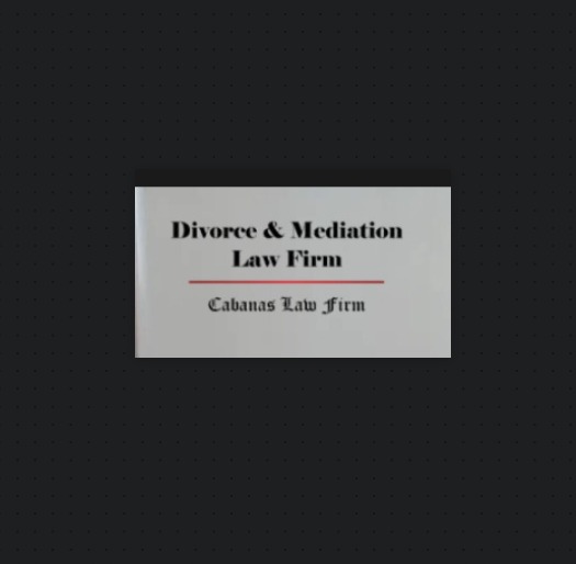 Divorce & Mediation Law Firm | Cabanas Law Firm